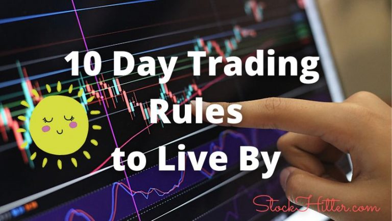 10 Day Trading Rules to Live By