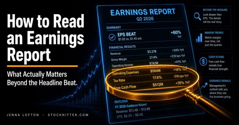 How to read an earnings report 2026 — what actually matters beyond EPS by Jenna Lofton StockHitter